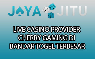Live Casino Provider Cherry Gaming Di Bandar Togel Terbesar