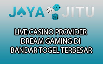 Live Casino Provider Dream Gaming Di Bandar Togel Terbesar